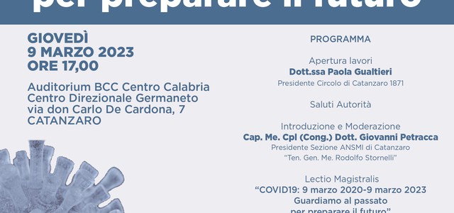 “COVID19: 9 marzo 2020/9 marzo 2023 Guardiamo al passato per preparare il futuro”: oggi l'evento di ANSMI e dal Circolo di Catanzaro 1871